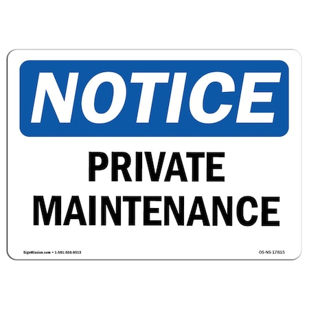 Signmission OSHA Notice, 5" Height, Private Maintenance Sign, 7" X 5", Landscape OS-NS-D-57-L-17815